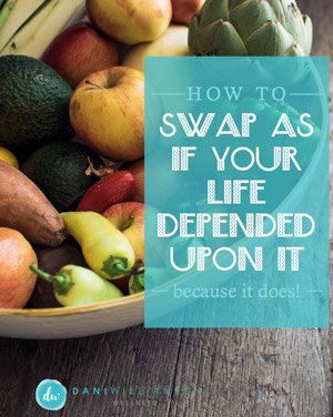 Sign up for my eNewsletter to receive the latest from me and get a free copy of Dani’s Food Swapping List.*
